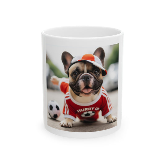 MAGGIE QUEEN French Bulldog Soccer Ball Hurry Up cute Ceramic Mug 11oz